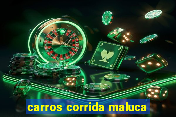 carros corrida maluca